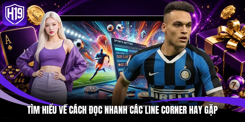 Kèo Phạt Góc – Hiểu Đúng Cách Tính Kết Quả Từng Loại 3 Tìm hiểu về cách đọc nhanh các line corner hay gặp